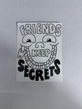 Friends Keep Secrets Vinyl Sticker